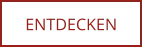 ENTDECKEN